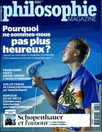 Philosophie Magazine N° 71, été 2013 : Pourquoi ne sommes-nous pas plus heureux ?