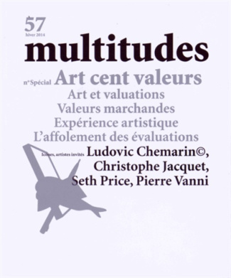 Multitudes N° 57, hiver 2014 : Art cent valeurs
