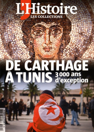 Les Collections de l'Histoire N° 70, Janvier-mars 2016 : De Carthage à Tunis. 3000 ans d'exception