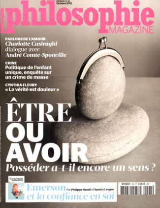 Philosophie Magazine N° 93, Octobre 2015 : Etre ou avoir. Posséder a-t-il encore un sens ?