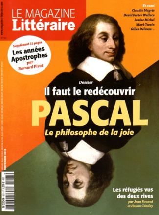 Le Magazine Littéraire N° 561, novembre 2015 : Pascal, le philosophe de la joie. Avec un supplément