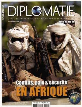 Diplomatie Hors-série N° 16, novembre-décembre 2015 : Conflits, paix & securité en Afrique