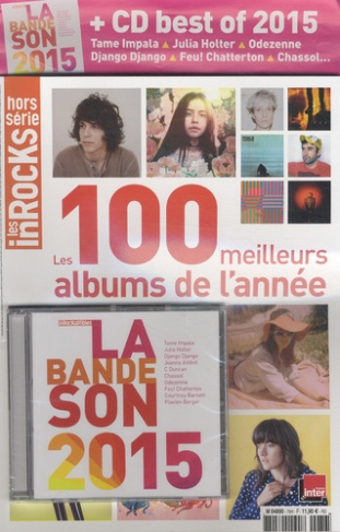 Les Inrocks. Hors-série N° 76, décembre 2015 : Les 100 meilleurs albums de l'année 2015. Avec 1 CD a