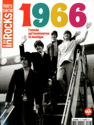 Les Inrocks. Hors-série N° 77, mars 2016 : 1966 l'année qui bouleversa la musique. Avec 1 CD audio