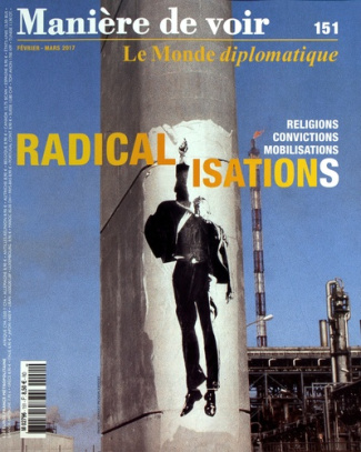 Manière de voir N° 151, février-mars 2017 : Radicalisations