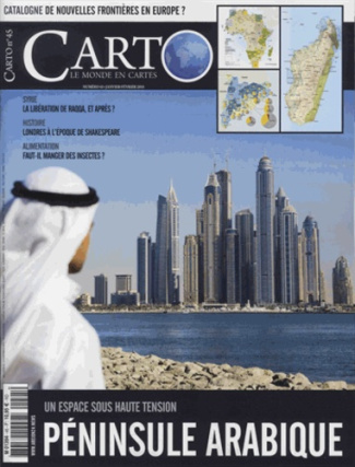 Carto N° 45, janvier-février 2018 : Péninsule arabique. Un espace sous haute tension