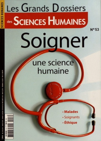 Les Grands Dossiers des Sciences Humaines N° 53, décembre 2018 - janvier-février 2019 : Soigner, une