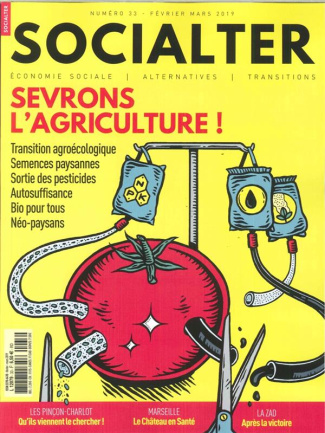Socialter N° 33, février-mars 2019 : Sevrons l'agriculture !