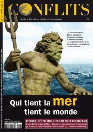 Conflits N° 4, janvier-février-mars 2015 : Qui tient la mer, tient le monde