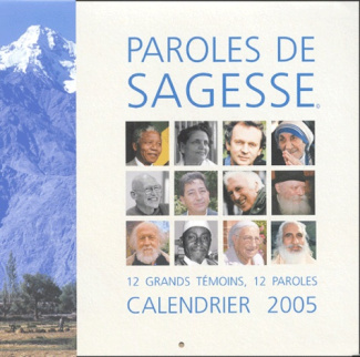 Calendrier 2005. Paroles de sagesse