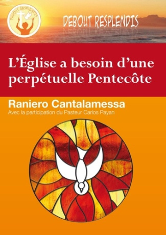 L’Eglise a besoin d’une perpétuelle Pentecôte – DVD. Avec la participation de Carlos Payan