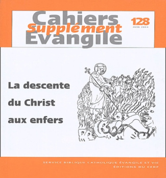 Supplément aux Cahiers Evangile N° 128, Juin 2004 : 1 Pierre 3, 18-20 et la descente du Christ aux e