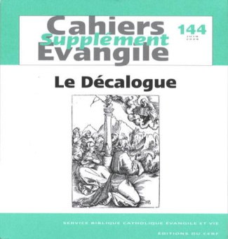 Supplément aux Cahiers Evangile N° 144, Juin 2008 : Le Décalogue