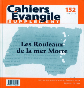 Supplément aux Cahiers Evangile N° 152, Juin 2010 : Les Rouleaux de la mer Morte