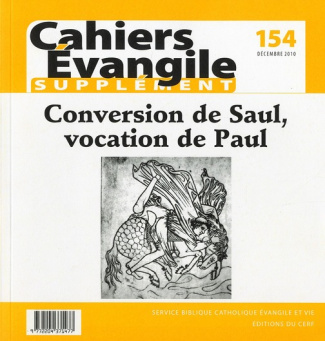 Supplément aux Cahiers Evangile N° 154, Décembre 2010 : Conversion de Saul, vocation de Paul