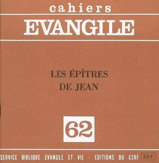 Cahiers Evangile N° 62 : Les épîtres de Jean