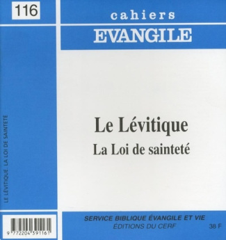 Cahiers Evangile N° 116 : Le Lévitique. La Loi de sainteté