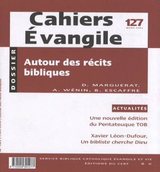 Cahiers Evangile N° 127, Mars 2004 : Autour des récits bibliques