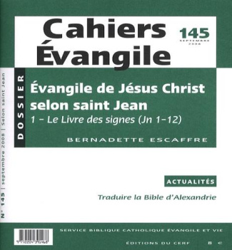 Cahiers Evangile N° 145, Septembre 20 : Evangile de Jésus-Christ selon saint-Jean. Le Livre des sign