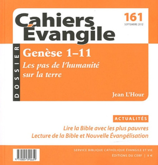Cahiers Evangile N° 161, septembre 2012 : Genèse 1-11, les pas de l'humanité sur la terre