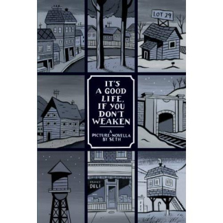 IT'S A GOOD LIFE, IF YOU DON'T WEAKEN