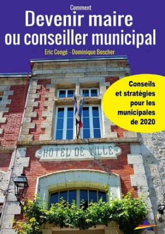 Devenir maire ou conseiller municipal de sa commune