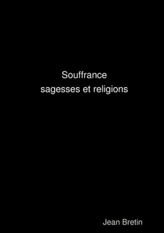 Souffrance, sagesses et religions
