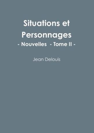 Situations et Personnages - Tome II. Tome II