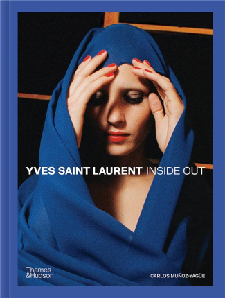 YVES SAINT LAURENT: INSIDE OUT, A CREATIVE UNIVERSE REVEALED