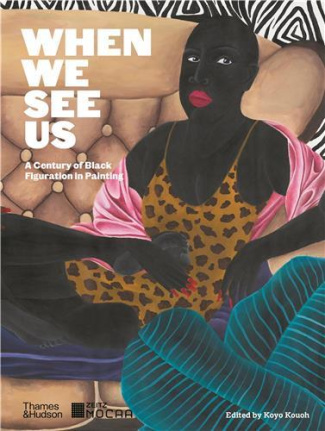 WHEN WE SEE US, A CENTURY OF BLACK FIGURATION IN PAINTING