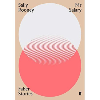 FABER STORIES: MR SALARY, SALLY ROONEY