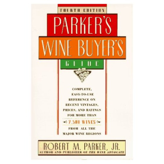 PARKER S WINE BUYERS GUIDE 4TH EDIT