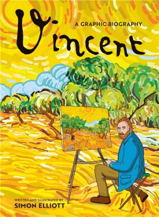 VINCENT VAN GOGH. A GRAPHIC LIFE