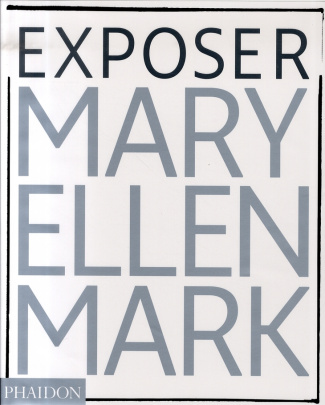 Exposer Mary Ellen Mark. Les photographies emblématiques