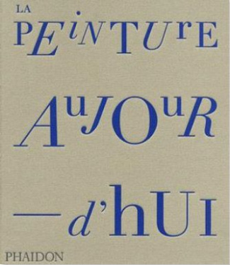 La peinture aujourd'hui