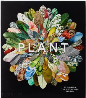 PLANT: EXPLORING THE BOTANICAL WORLD