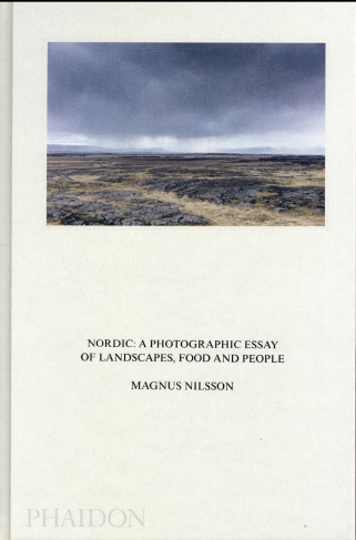 Nordi a photographic essay of landscapes food and people