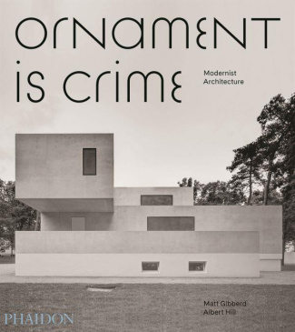 ORNAMENT IS CRIME - MODERNIST ARCHITECTURE