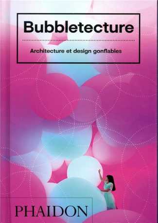 BUBBLETECTURE - ARCHITECTURE ET DESIGN GONFLABLES