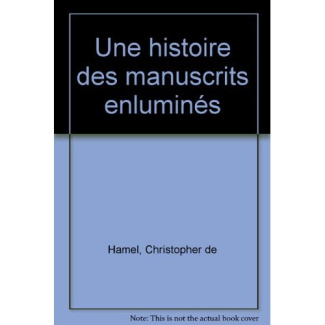 Une histoire des manuscrits enluminés