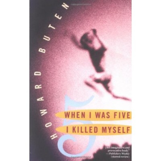 WHEN I WAS FIVE I KILLED MYSELF QUAND J AVAISCINQ ANS JE M AI TUE