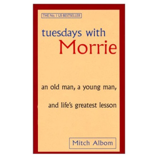TUESDAYS WITH MORRIE