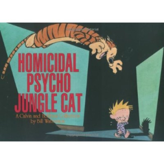 CALVIN & HOBBES HOMICIDAL PSYCHO JUNGLE CAT