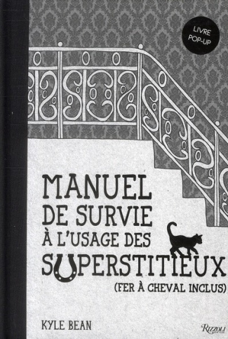Manuel de survie à l'usage des superstitieux