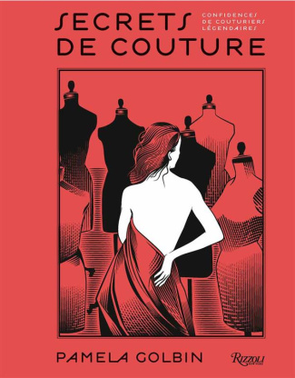 Secrets de couture. Confidences de couturiers légendaires