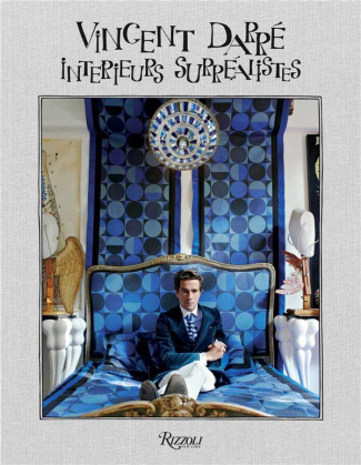 Vincent Darré. Intérieurs surréalistes