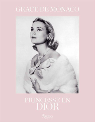 Grace de Monaco. Princesse en Dior