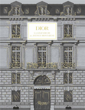Dior. La légende du 30, avenue Montaigne