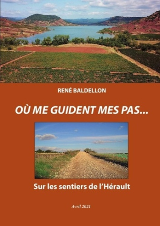 OÙ ME GUIDENT MES PAS.... Sur les chemins de l'Hérault - Textes et Chansons