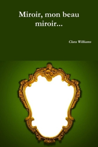 Miroir, mon beau miroir...